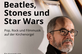 Plakat für das Orgelkonzert „Beatles, Stones und Star Wars“ von Michael Schütz: Im Vordergrund ist MIchael Schütz zu sehen neben ihm ein Schriftzug "Beatles, Stones und Star-Wars" Pop, Rock und Filmmusik auf der Kirchenorgel