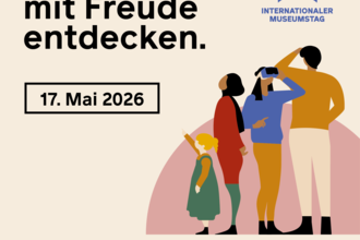 Museen 
mit Freude
entdecken.

17. Mai 2026