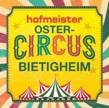 Plakat für den Ostercircus in Bietigheim mit buntem Zirkuszelt und dekorativem Schriftzug. | © links im Bild